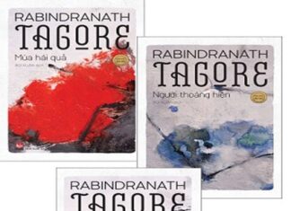 Tập thơ ‘Mùa hái quả’ của Rabindranath Tagore - Kỳ cuối