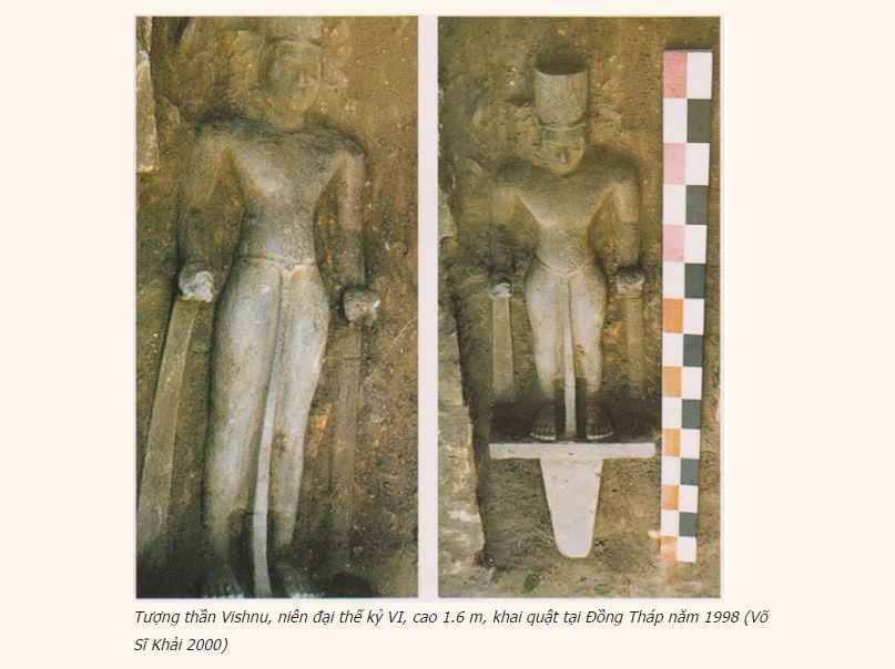 Tượng thần Vishnu, niên đại thế kỷ VI, cao 1.6 m, khai quật tại Đồng Tháp năm 1998 (Võ Sĩ Khải 2000)