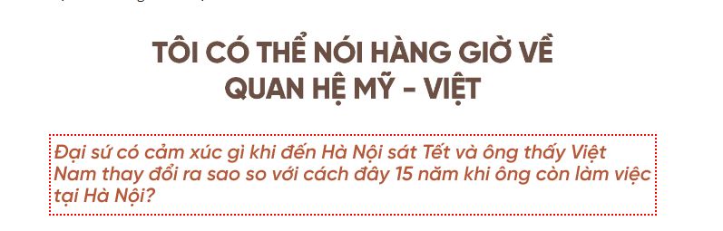 Tôi có cảm xúc rất đặc biệt khi quay trở lại Việt Nam trong thời điểm cận Tết. Nó khiến chúng tôi nhớ lại những kỳ nghỉ Tết trước đây và giúp gia đình tôi làm quen lại với cuộc sống ở Việt Nam. 