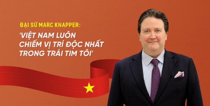 Đại sứ Marc Knapper: 'Việt Nam luôn chiếm vị trí độc nhất trong trái tim tôi'