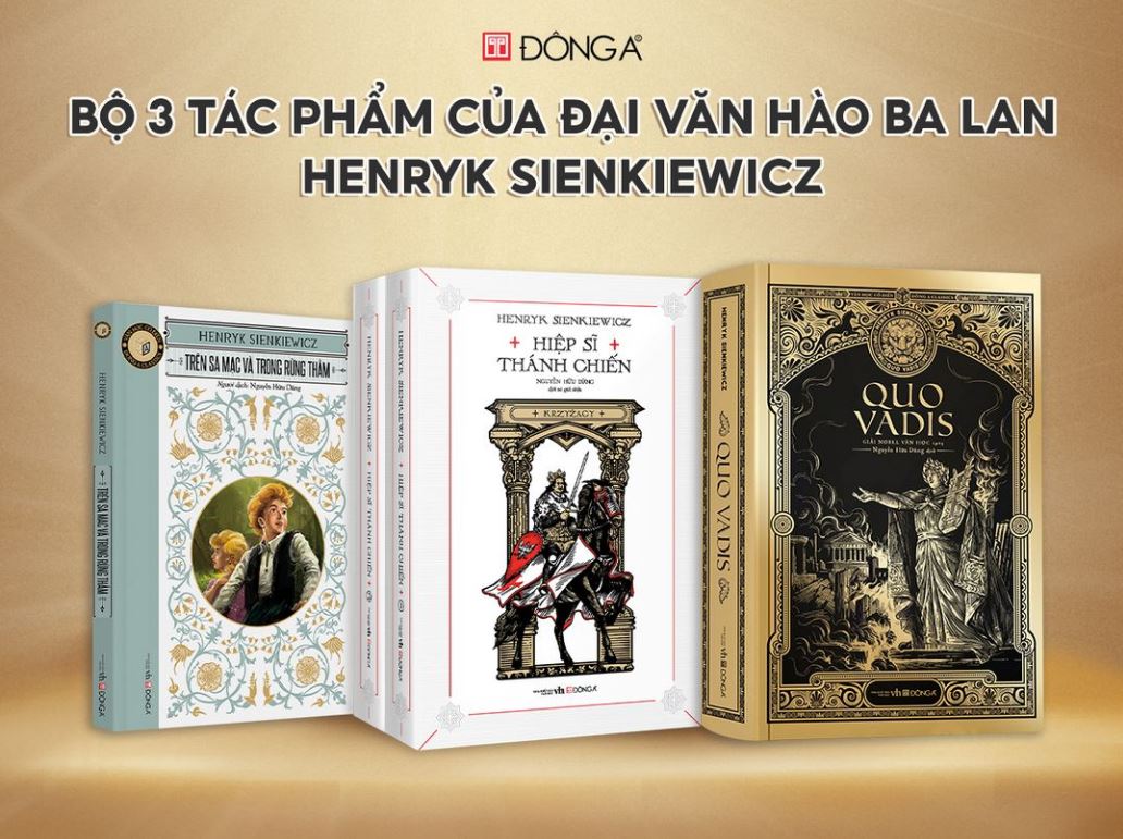  Các tác phẩm của nhà văn Henryk Sienkiewicz do Đông A xuất bản thời gian qua 