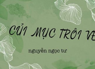 Củi Mục Trôi Về – Tác giả: Nguyễn Ngọc Tư Củi Mục Trôi Về - Tác giả: Nguyễn Ngọc Tư