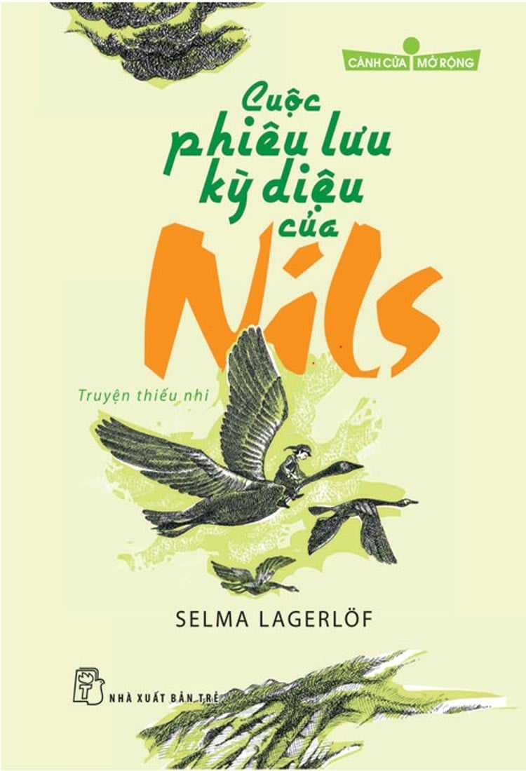 Selma Lagerlof với "Cuộc Phiêu Lưu Kỳ Diệu Của Nils" - Tác giả: Hoàng Thiếu Sơn