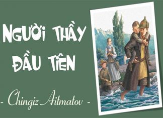 Truyện ngắn “Người thầy đầu tiên” của Ai-ma-tốp Truyện ngắn Người thầy đầu tiên của Ai-ma-tốp