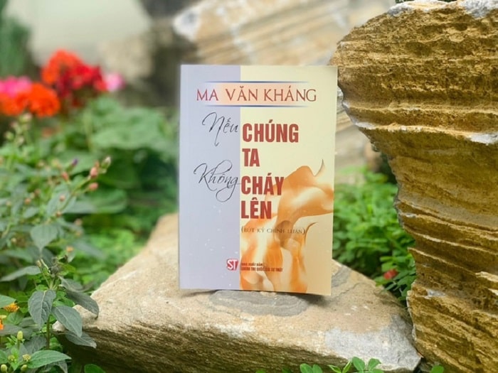  “Nếu chúng ta không cháy lên” – tập bút ký chính luận của nhà văn Ma Văn Kháng