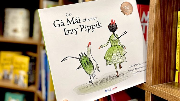 Cuốn sách “Cô gà mái của bác Izzy Pippick”.