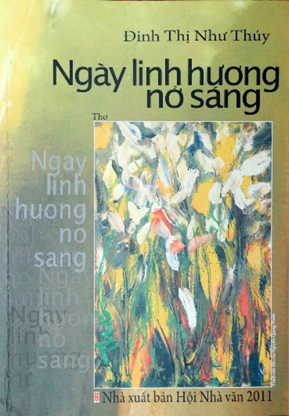 tập thơ Ngày linh hương nở sáng (in 2011- Giải thưởng Hội Nhà văn cùng năm) tập thơ Ngày linh hương nở sáng (in 2011- Giải thưởng Hội Nhà văn cùng năm)