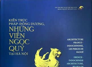Tìm hiểu kiến trúc Pháp – Đông Dương từ góc nhìn di sản Tìm hiểu kiến trúc Pháp - Đông Dương từ góc nhìn di sản