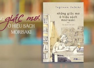 'Những giấc mơ ở hiệu sách Morisaki' - Êm như nỗi buồn - Tác giả: Cao Nguyên