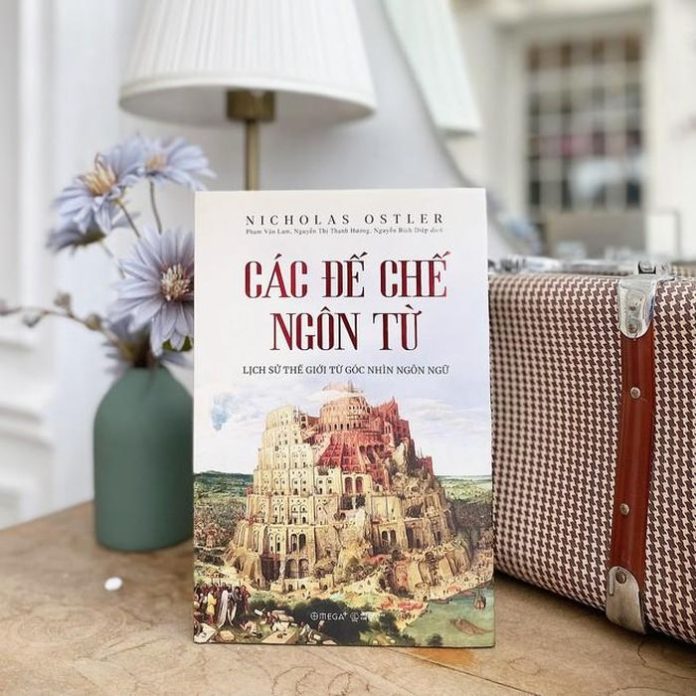 Ra mắt cuốn sách 'Các đế chế ngôn từ - Lịch sử thế giới từ góc nhìn ngôn ngữ' Ra mắt cuốn sách 'Các đế chế ngôn từ - Lịch sử thế giới từ góc nhìn ngôn ngữ'