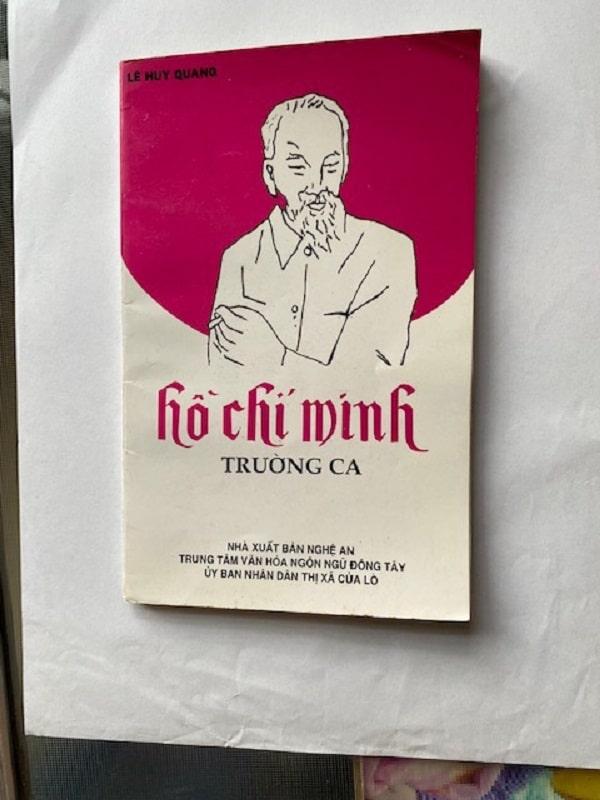 Trường ca Hồ Chí Minh - nhà thơ Lê Huy Quang Trường ca Hồ Chí Minh - nhà thơ Lê Huy Quang