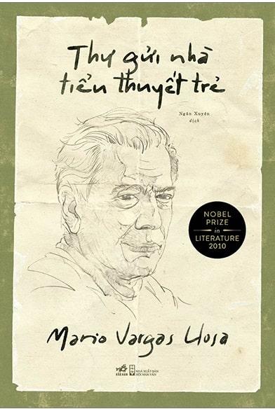 Cuon Thu gui nha tieu thuyet tre min - Thư gửi nhà tiểu thuyết trẻ: Lớp học văn của Mario Vargas Llosa - Tác giả: Hiền Trang
