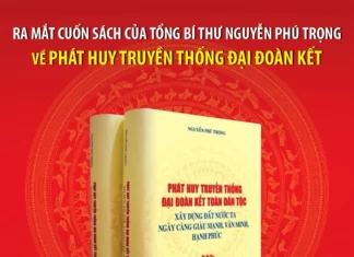 Cuốn sách của Tổng Bí thư về phát huy truyền thống đại đoàn kết toàn dân tộc Cuốn sách của Tổng Bí thư về phát huy truyền thống đại đoàn kết toàn dân tộc