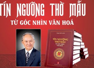 Góc nhìn toàn diện và đặc biệt về tín ngưỡng thờ Mẫu của Tiến sĩ Phạm Việt Long