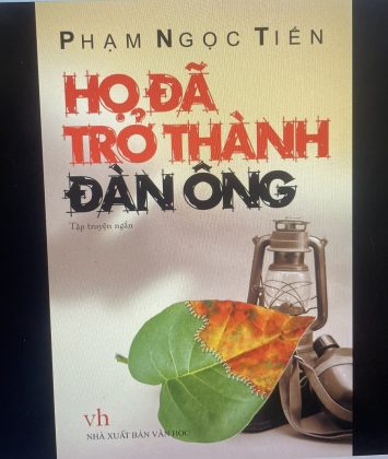 Truyện ngắn "Họ đ&atilde; trở th&agrave;nh đ&agrave;n &ocirc;ng" của nh&agrave; văn Phạm Ngọc Tiến