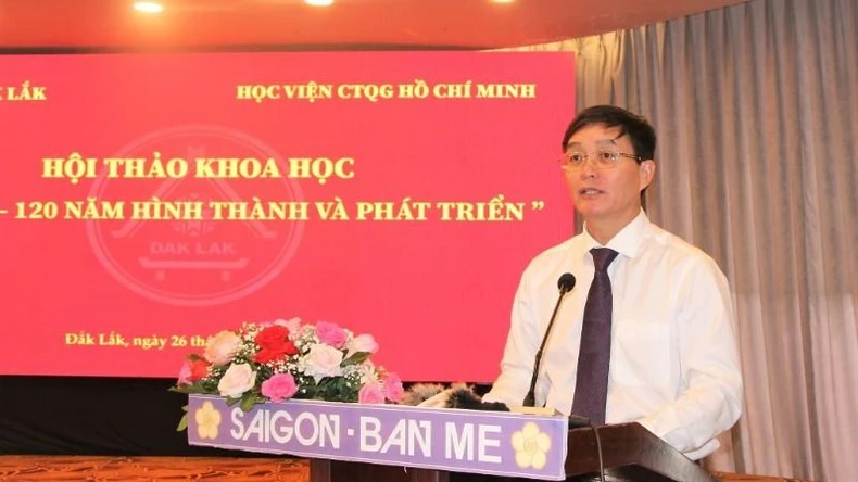Hội thảo khoa học “Đắk Lắk - 120 năm hình thành và phát triển”
