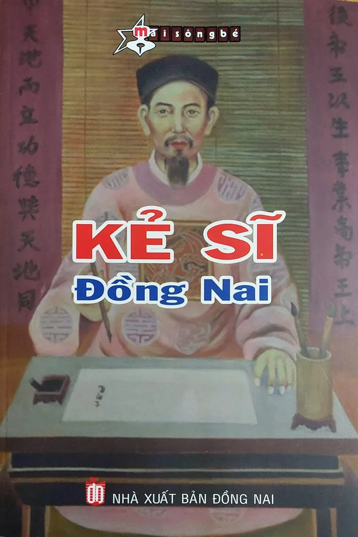 Tác phẩm Kẻ sĩ Đồng Nai của nhà báo Mai Sông Bé.