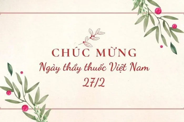 Những lời chúc ngày Thầy thuốc Việt Nam 27/2 hay và ý nghĩa nhất 2025