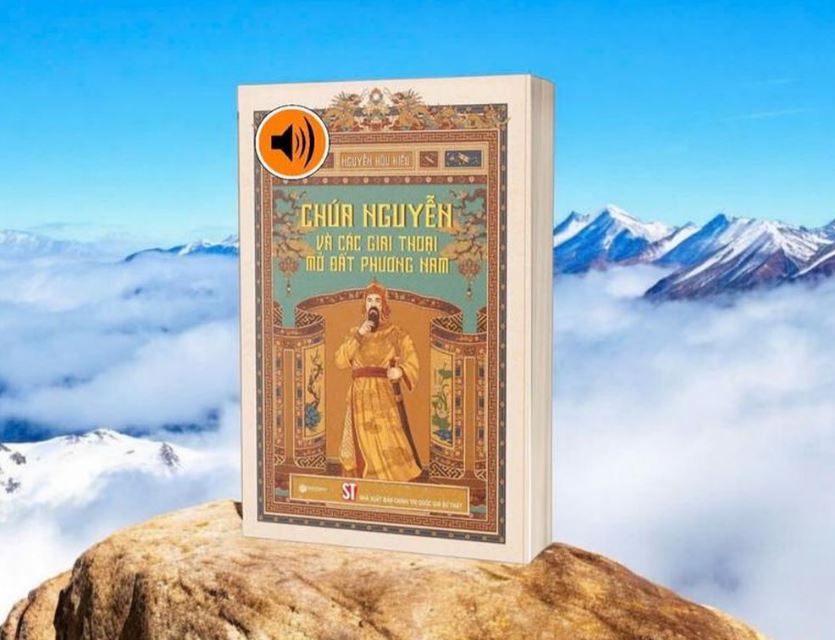 Cuốn sách “Chúa Nguyễn và các giai thoại mở đất phương Nam”.