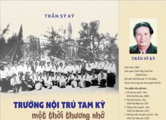 Trường Nội trú Tam Kỳ: Một thời thương nhớ [Kỳ 3] - Tác giả: Nhà thơ Trần Sỹ Kỳ
