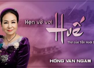 Hẹn Về Với Huế – Thơ : Tần Hoài Dạ Vũ (Hồng Vân ngâm)