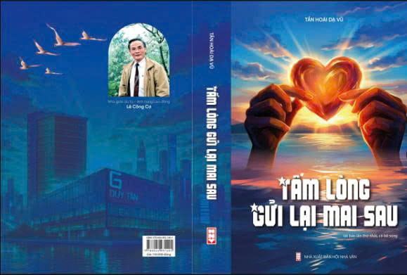 Cuốn ký sự nhân vật " Tấm lòng gửi lại mai sau" xuất bản lần đầu năm 2025, nay được Đại học Duy Tân tái bản, với GPXB của NXB Hội Nhà văn.