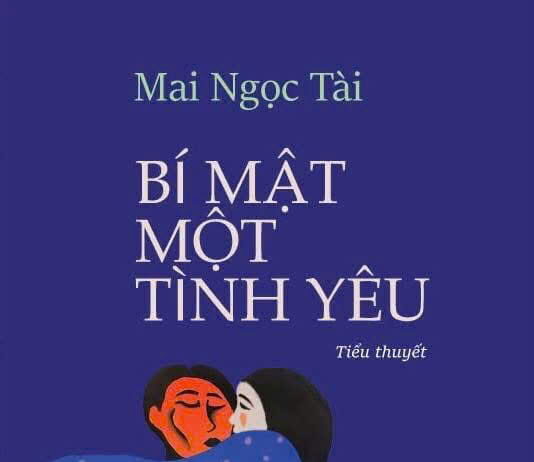 Bí mật một tình yêu: Khi văn chương chạm đến phần sâu nhất của trái tim - Tác giả: Nhà nghiên cứu Bảo Thơ