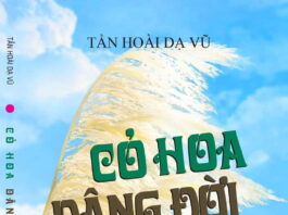 "Hoa cỏ dâng đời" - Nhà phê bình văn học Tần Hoài Dạ Vũ